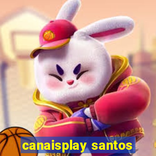 canaisplay santos